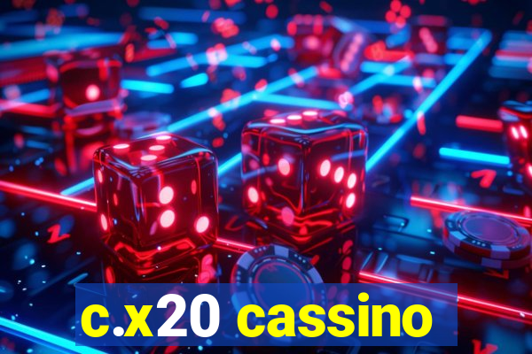 c.x20 cassino